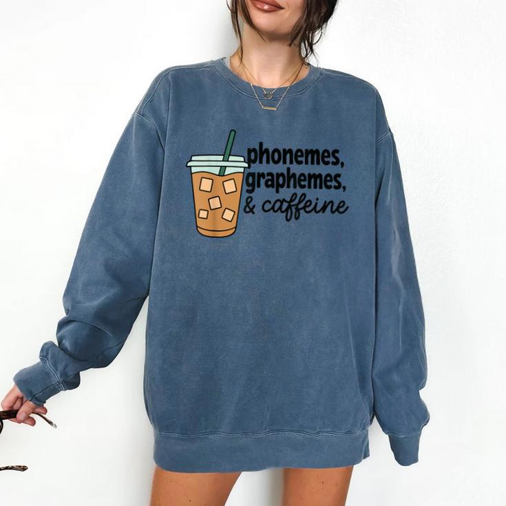 Phonemes Graphemes And Caffeine Coffee Teacher Appreciation Comfort Colors Sweatshirt