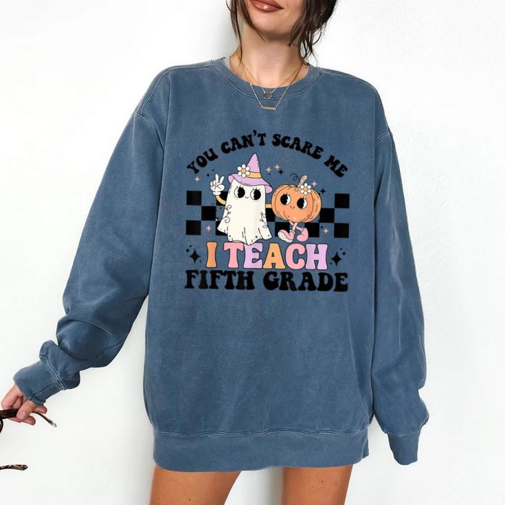 Retro You Can't Scare Me I Teach 5th Grade Teacher Halloween Comfort Colors Sweatshirt