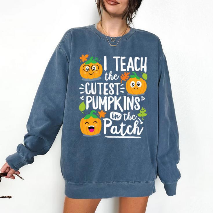 I Teach The Cutest Pumpkins In The Patch Teacher Comfort Colors Sweatshirt