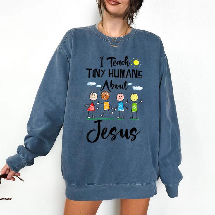 I Teach Tiny Humans About Jesus Sunday School Teacher Comfort Colors Sweatshirt