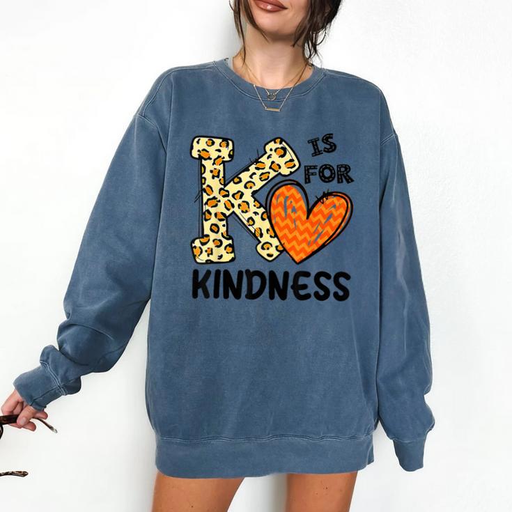 Unity Day K Is For Kindness Anti Bullying Orange Teacher Men Women Kids Comfort Colors Sweatshirt