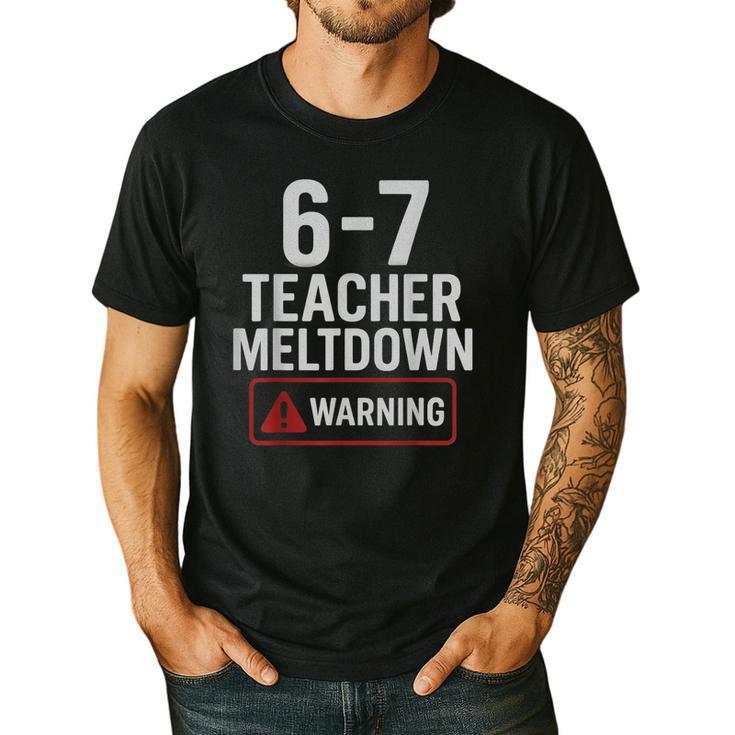 67 Don't Say 6-7 Again Teacher Shirt 67 Sarcastic Meme Men's Casual T-Shirt