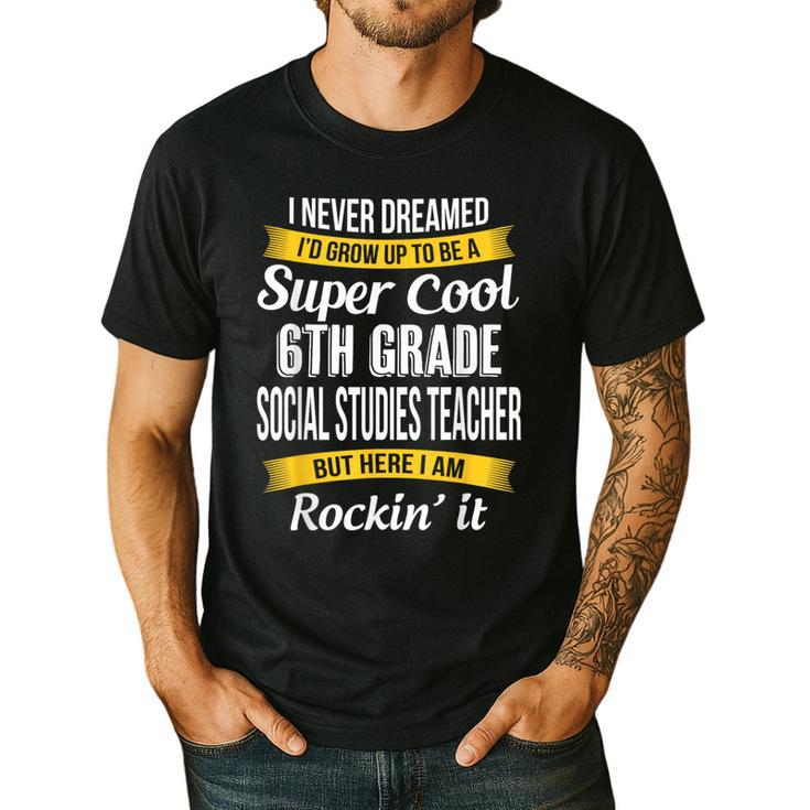6th Grade Social Studies Teacher Appreciation Men's Casual T-Shirt