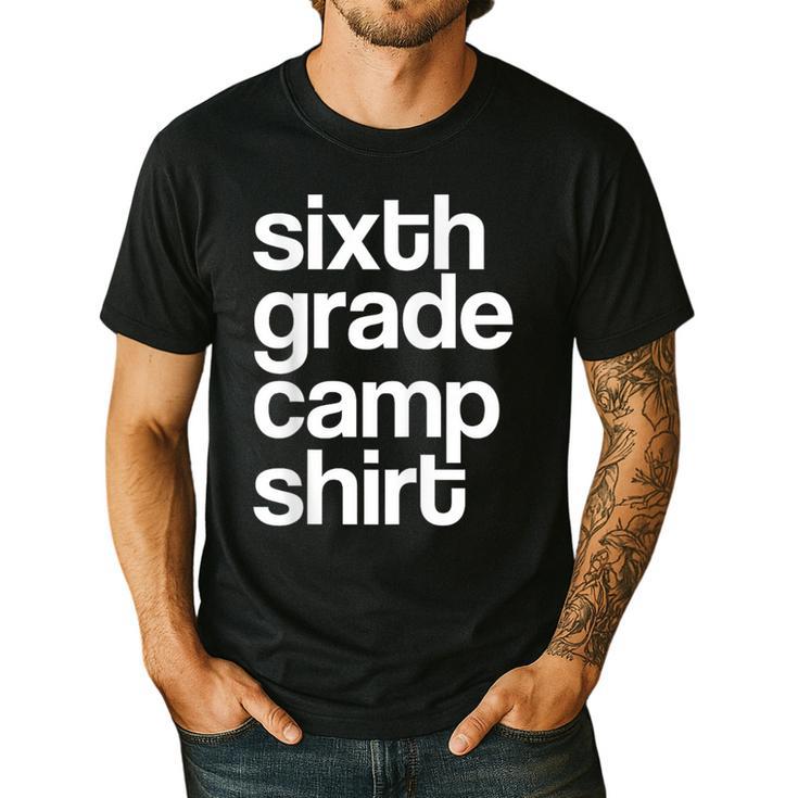 6th Sixth Grade Camp Counselor Camper Teacher Chaperone Men's Casual T-Shirt