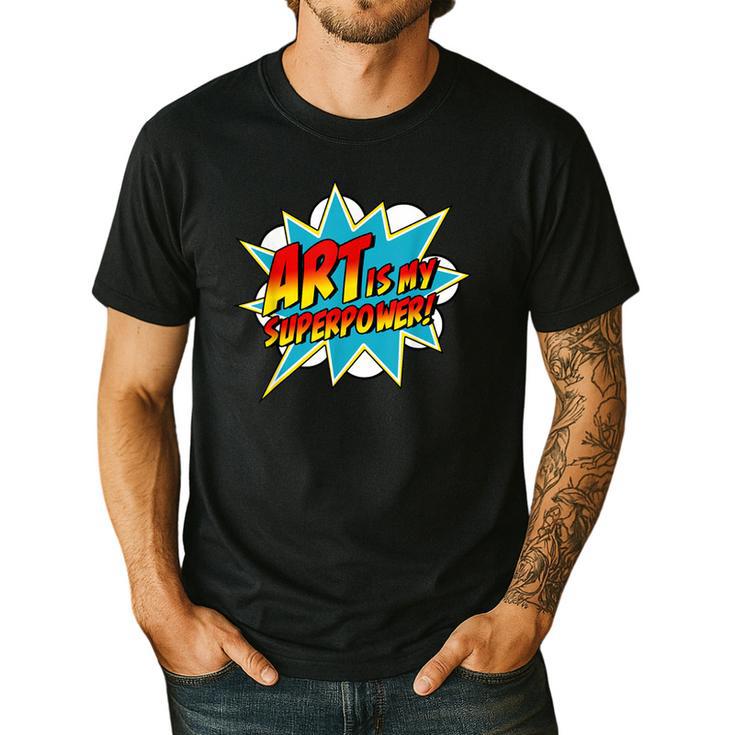Art Is My Superpower Comic Artist Art Teacher Superhero Men's Casual T-Shirt