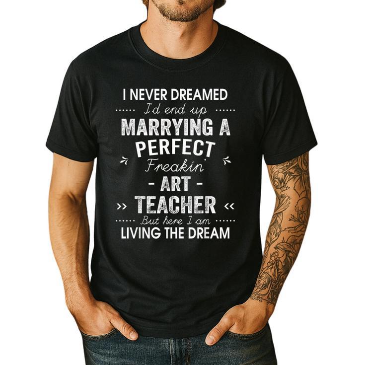 Art Teacher Christmas Xmas Never Dreamed Marrying Men's Casual T-Shirt