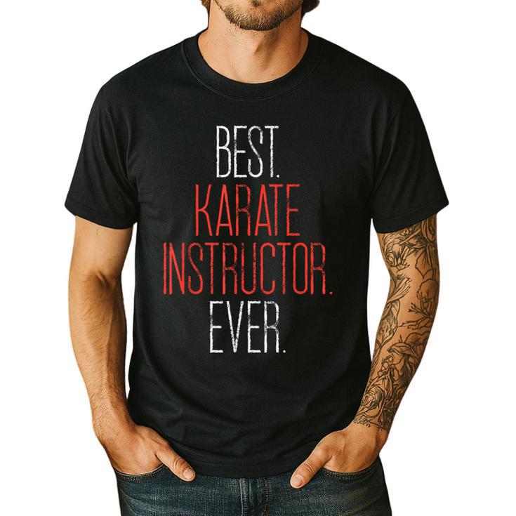 Best Karate Instructor Ever Martial Arts Teacher Sensei Men's Casual T-Shirt