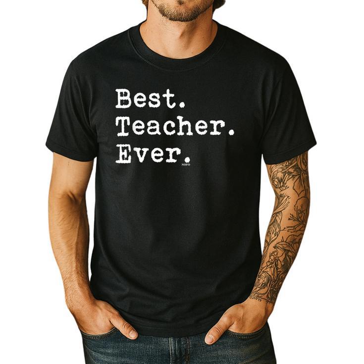 Best Teacher Ever Best Teacher Ever T-Shirt For Men Women Men's Casual T-Shirt