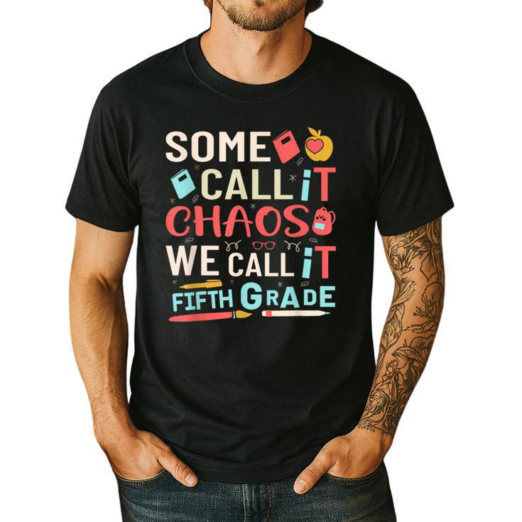 Some Call It Chaos We Call It Fifth Grade 5th Grade Teacher Men's Casual T-Shirt