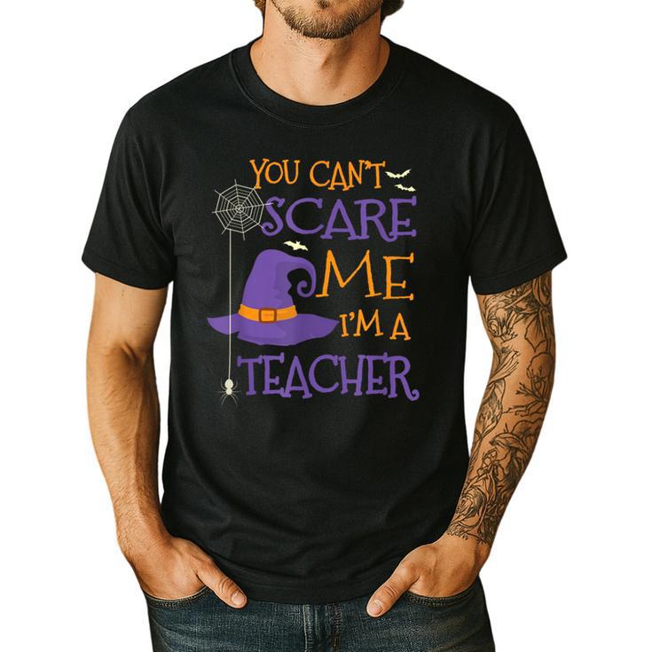 You Can't Scare Me I'm A Teacher For Men Women Men's Casual T-Shirt