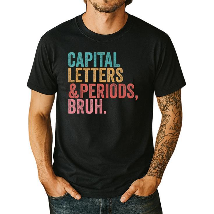 Capital Letters And Periods Bruh Teacher Men's Casual T-Shirt