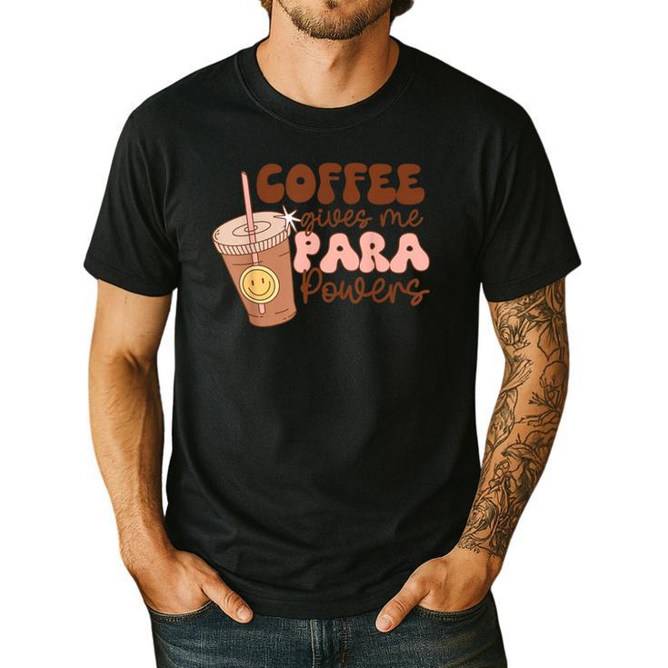 Coffee Gives Me Para Powers Parapro Teacher Squad Men's Casual T-Shirt Coffee Gives Me Para Powers Parapro Teacher Squad Men's Casual T-Shirt