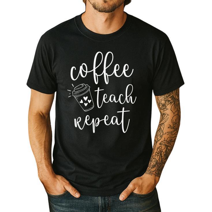 Coffee Teach Repeat Cute Costume Teacher Coffee Lover Men's Casual T-Shirt