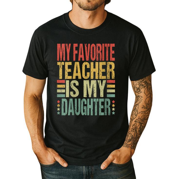 Dad My Favorite Teacher Is My Daughter Proud Daddy Men's Casual T-Shirt