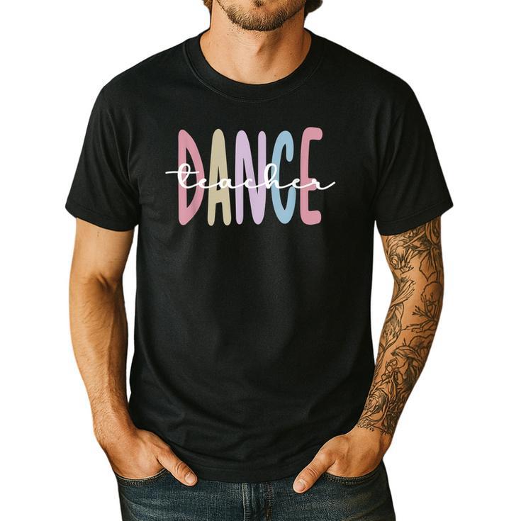Dance Teacher Appreciation Dance Instructor Dancing Teacher Men's Casual T-Shirt