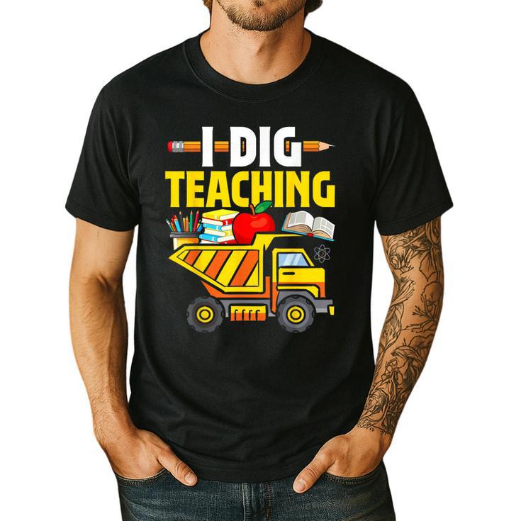 I Dig Teaching Dump Truck Construction Back School Teacher Men's Casual T-Shirt