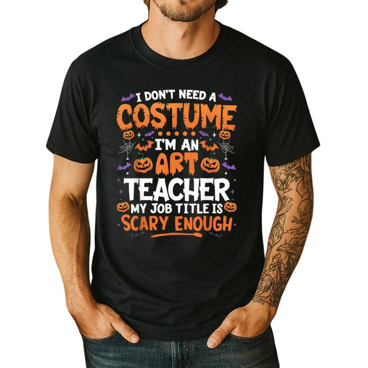 I Don't Need a Costume I'm An Art Teacher Retro Halloween Men's Casual T-Shirt
