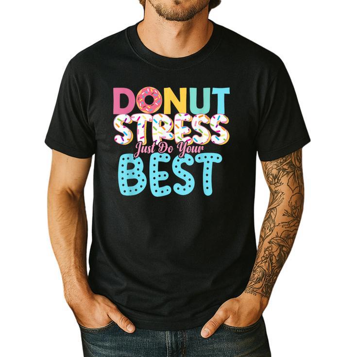Donut Stress Just Do Your Best Teachers Testing Day For Men Women Girls Kids Men's Casual T-Shirt