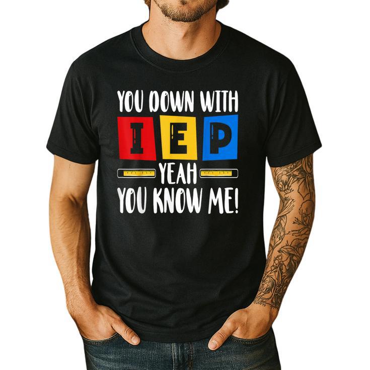 You Down With IEP Yeah You Know Me SPED Teacher Men's Casual T-Shirt