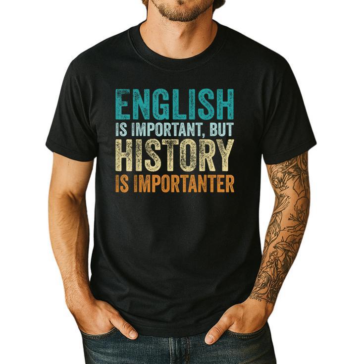 English Is Important But History Is Importanter Teacher Men's Casual T-Shirt