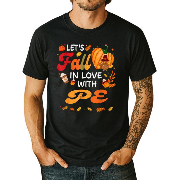 Lets Fall In Love With PE Teacher Thanksgiving Men's Casual T-Shirt