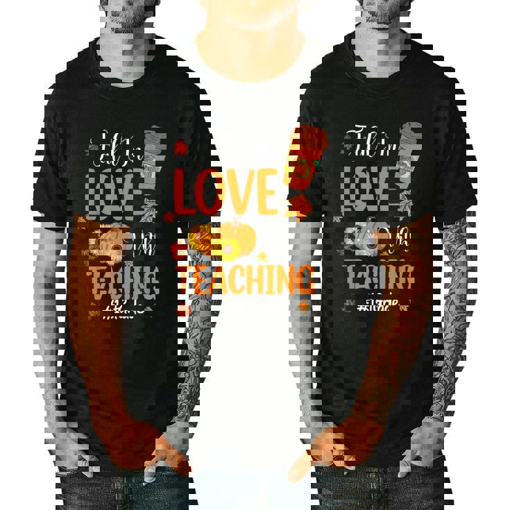 Fall In Love With Teaching 1st Grade Teacher Thanksgiving For Men Women Girls Kids Men&#x27;s Casual T-Shirt