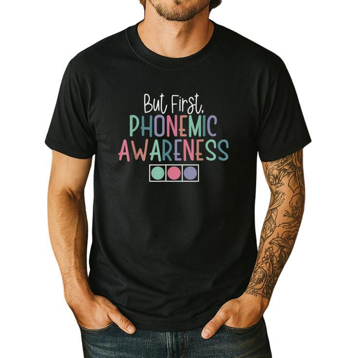 But First Phonemic Awareness Reading Teacher Interventionist Men's Casual T-Shirt