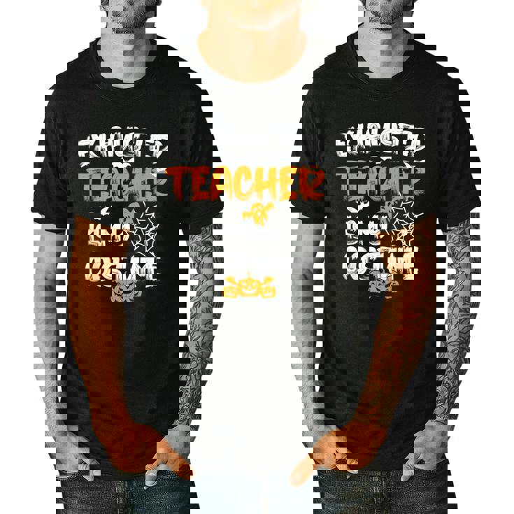 Fun Halloween Sayings Quotes Exhausted Teacher Is My Costume -Adults Short Sleeve Halloween Teacher T-Shirt Small Men&#x27;s Casual T-Shirt