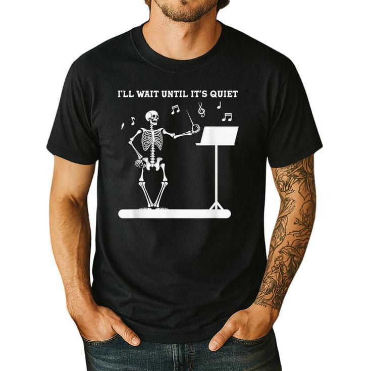 Funny Skeleton Music Teacher I'Ll Wait Until It's Quiet Men's Casual T-Shirt