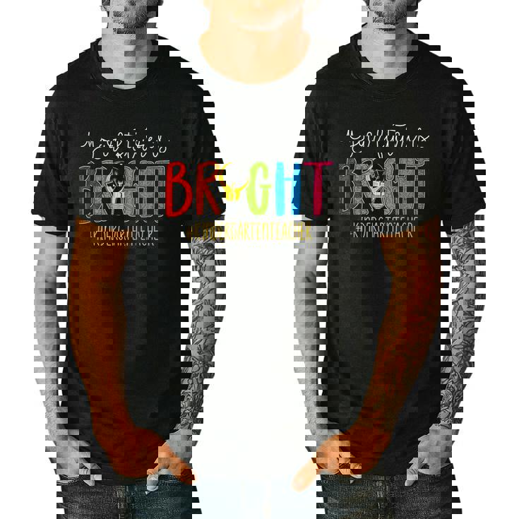 Your Future Is Bright Kindergarten Teacher Life Men Women Men&#x27;s Casual T-Shirt