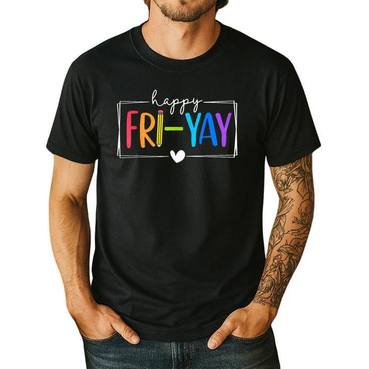 Happy Fri-Yay Fri Yay Teacher Student Friday Weekend Men's Casual T-Shirt