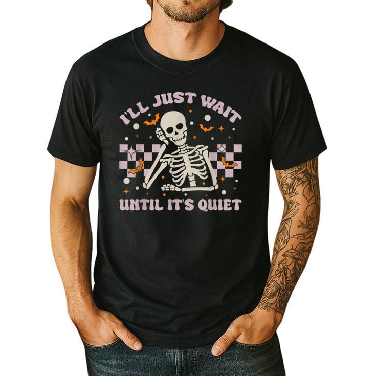 I'Ll Just Wait Until It's Quiet Skeleton Teacher Men's Casual T-Shirt