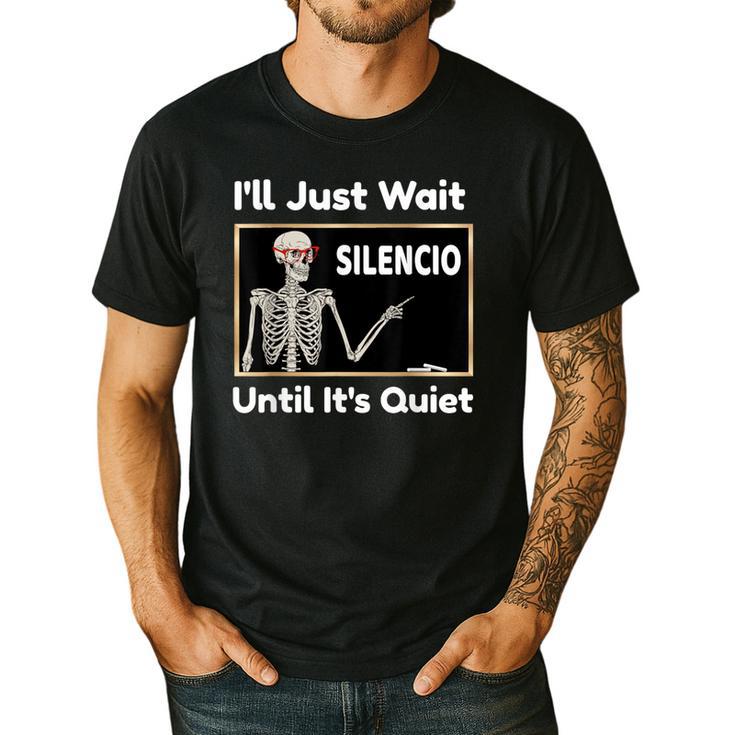 I'Ll Just Wait Until It's Quiet Spanish Teacher Halloween Men Women Kids Men's Casual T-Shirt