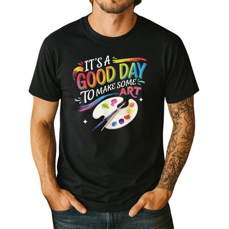 It's A Good Day To Make Some Art Artist Drawing Teacher Men's Casual T-Shirt