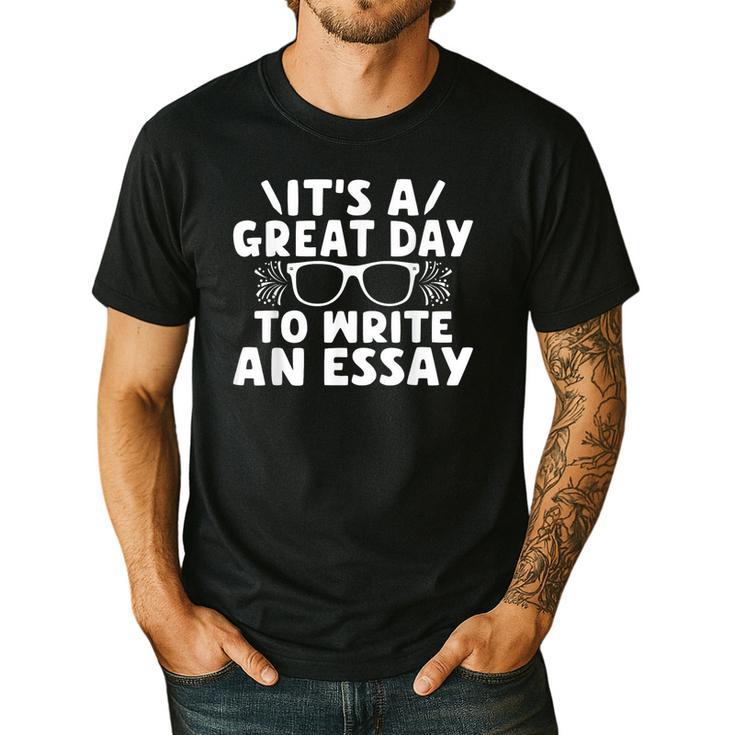 Its a Good Day To Write An Essay English Teacher Men's Casual T-Shirt