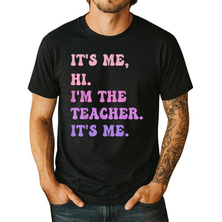 It's Me Hi I'm The TEACHER It's Me Teacher Educator Men's Casual T-Shirt