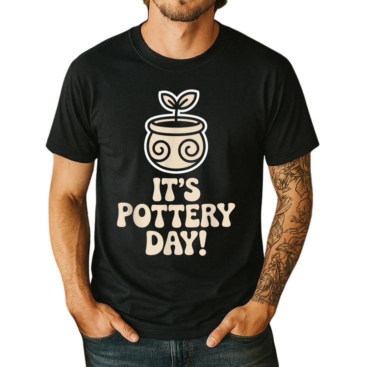 Its Pottery Day Clay Craft Ceramic Hobby Artisan Art Teacher Men's Casual T-Shirt