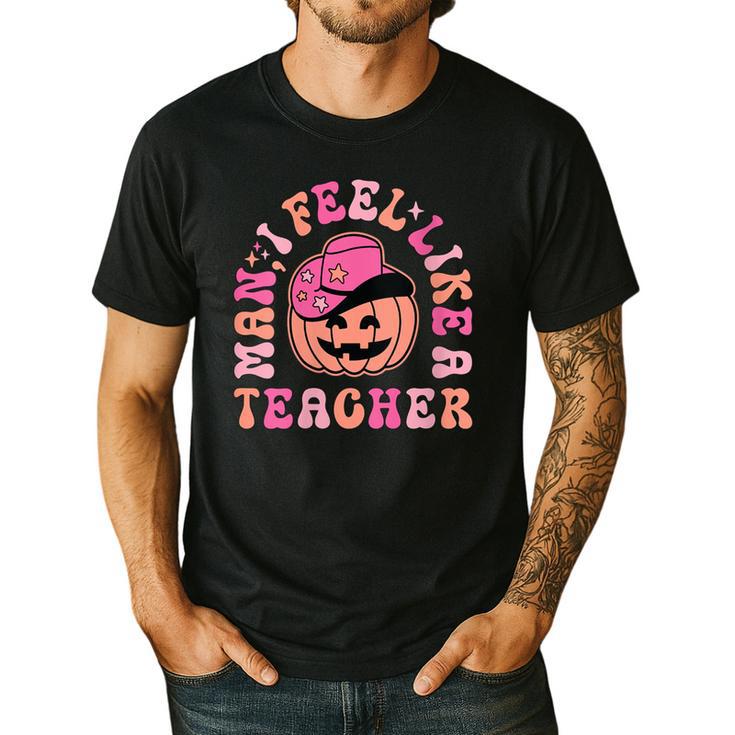 Man I Feel Like a Teacher Women Western Teacher Halloween Men's Casual T-Shirt