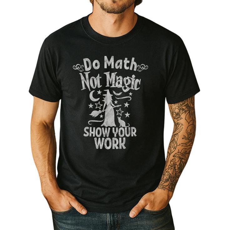 Do Math Not Magic Math Teacher Halloween Cat Witch Men's Casual T-Shirt