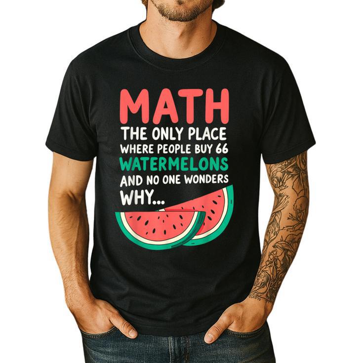 Math Only Place Where People Buy 66 Watermelons Teacher Joke Men's Casual T-Shirt