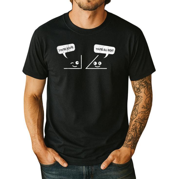 Math Saying You Are Acute Algebra Maths Teacher For Men Women Men's Casual T-Shirt