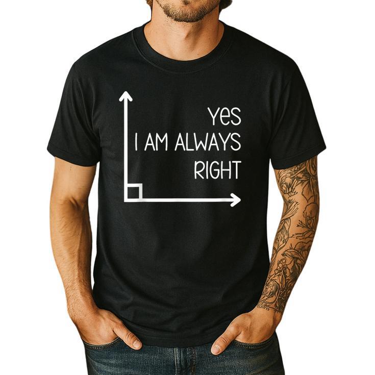 Math Teacher Geometry Angle Pun I'm Yes Always Right Men's Casual T-Shirt
