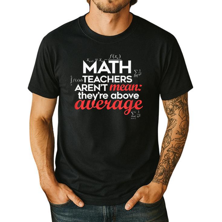 Math Teachers Aren't Mean Men's Casual T-Shirt
