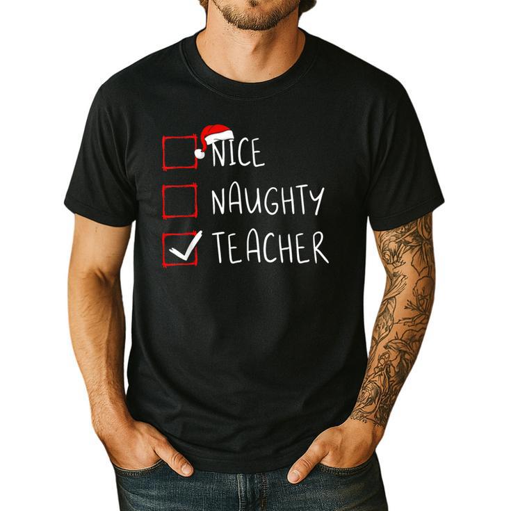 Nice Naughty Teacher Christmas List Instructor Santa Claus Men Women Men's Casual T-Shirt