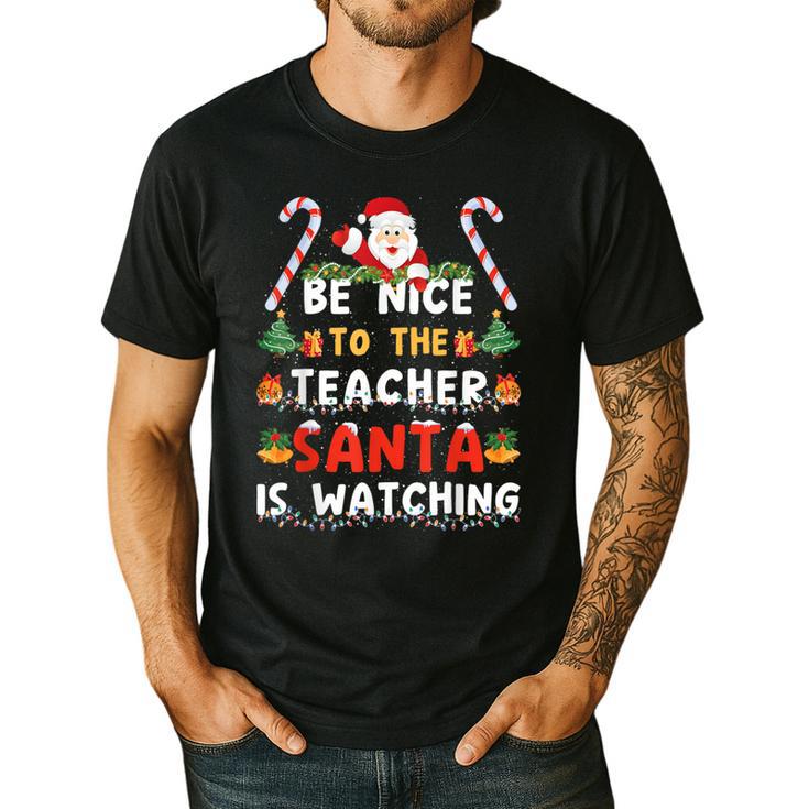 Be Nice To The Teacher Santa Is Watching Christmas Men's Casual T-Shirt