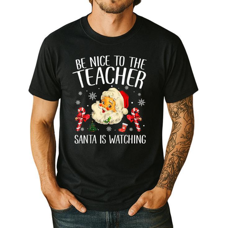 Be Nice To The Teacher Santa Is Watching School Christmas Men's Casual T-Shirt