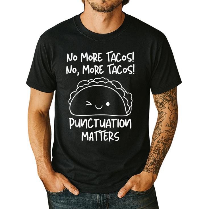 No More Tacos Punctuation Matters Taco English Teacher Men's Casual T-Shirt