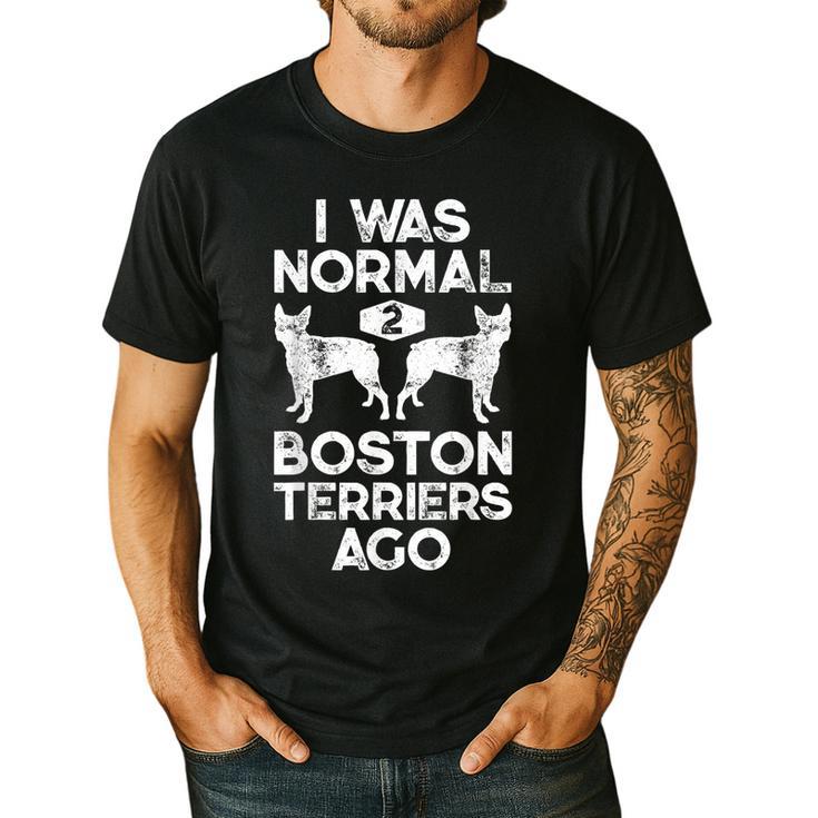 I Was Normal 2 Boston Terriers Ago Dog Lover For Men Women Girls Kids Men's Casual T-Shirt