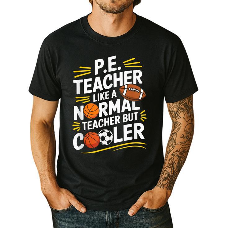 PE Coach PE Teacher Like Normal Teacher But Cooler Men's Casual T-Shirt