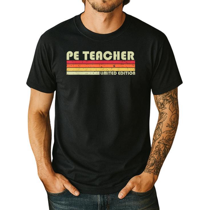 PE TEACHER Job Title Profession Birthday Worker Idea Men's Casual T-Shirt